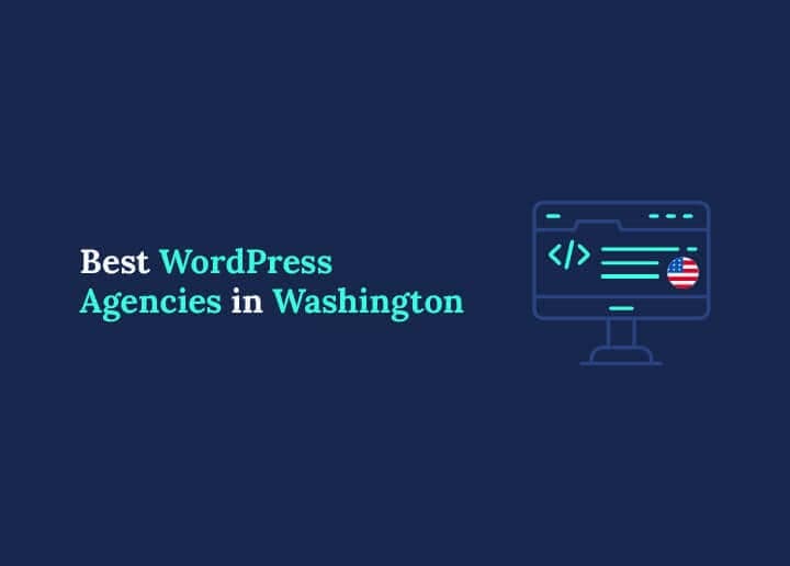 Best WordPress Agencies in Washington