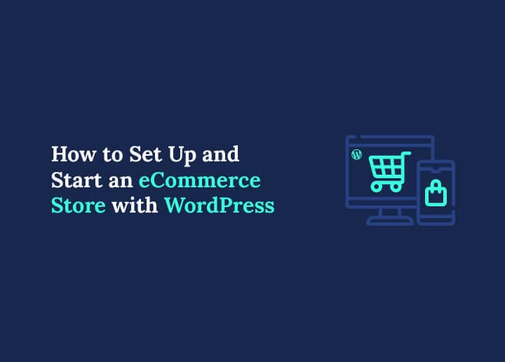 Start an eCommerce Store with WordPress