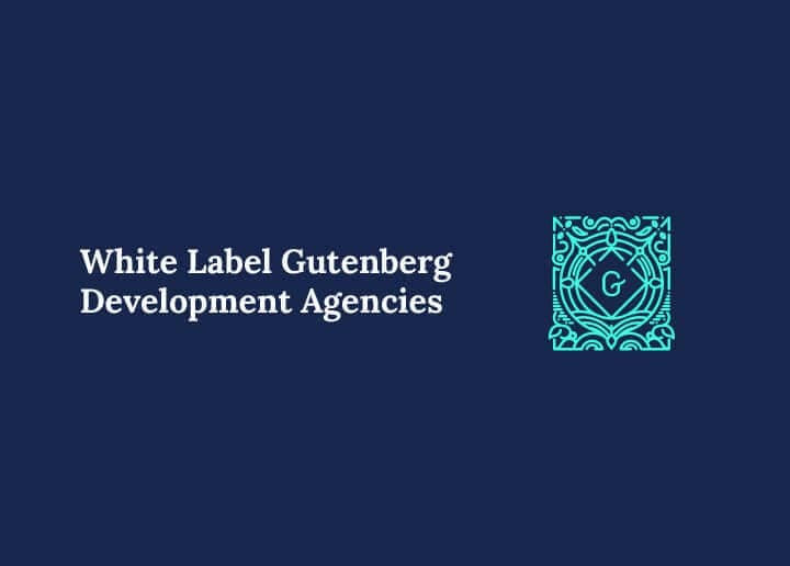 White Label Gutenberg Development Agencies