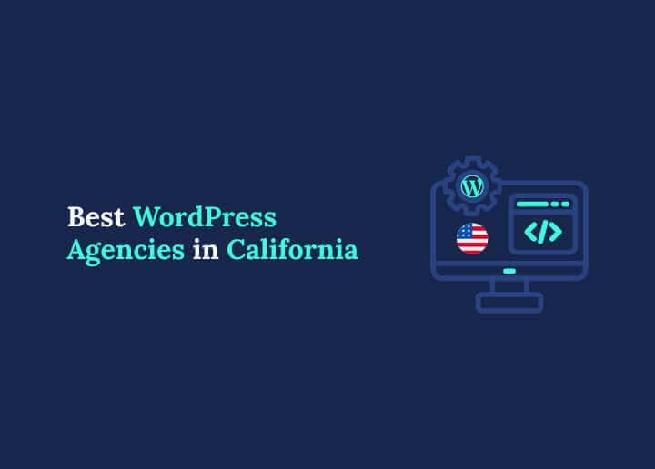 Best WordPress Agencies in California