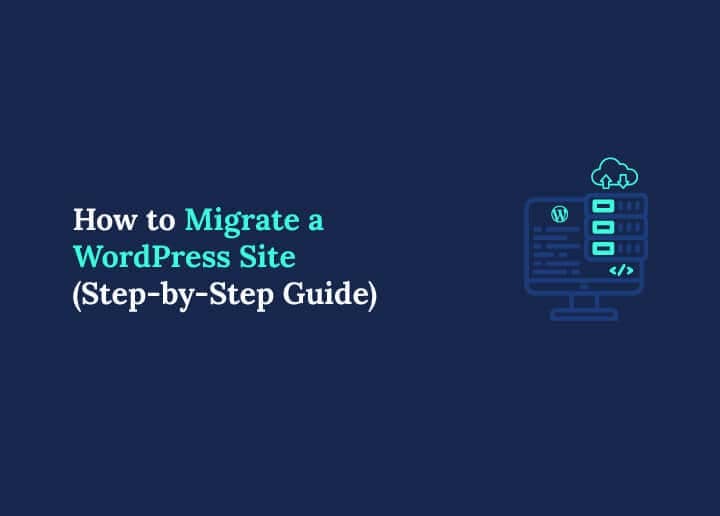How to Migrate a WordPress Site